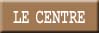 Le centre